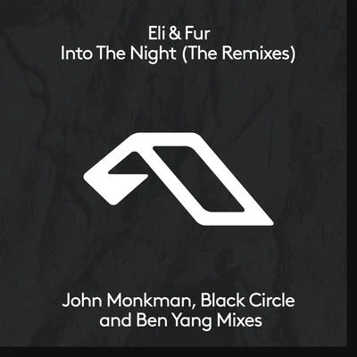 Eli & Fur Into The Night (The Remixes)