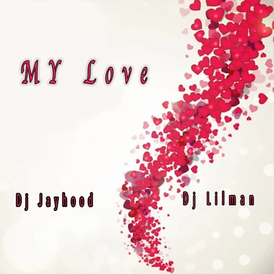 My Love 專輯 Juice Boy/West End Tricks/Dj Lilman