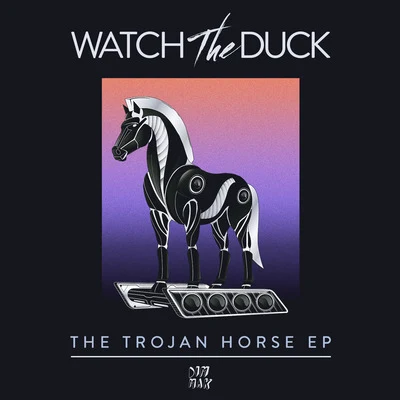 The Trojan Horse 专辑 WATCH THE DUCK/Wiwek