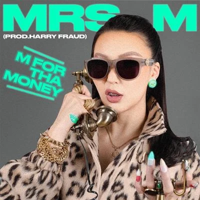 Mrs M M for Tha Money