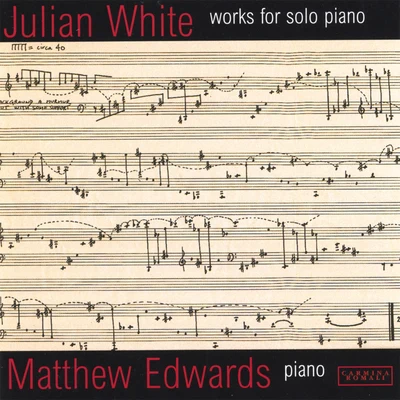 Julian White Works for Solo Piano 專輯 Jason Harvey/John Kelley/Jacob Badger/Jeffrey Smith/Timothy Dent