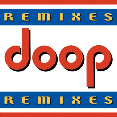 Doop Remixes