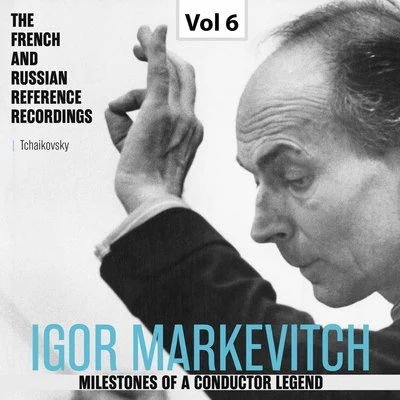 Milestones of a Conductor Legend: Igor Markevitch, Vol. 6 专辑 Orchestre national de France