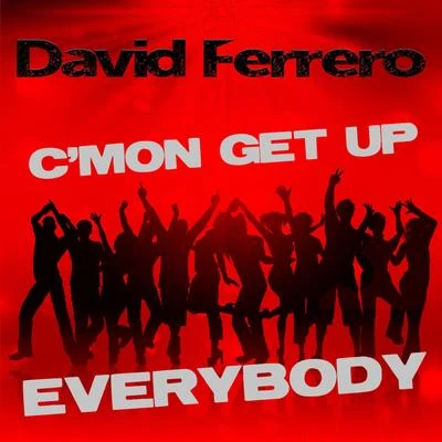 Come on Get Up Everybody 專輯 David Ferrero/Pedro Del Moral/Chayanne