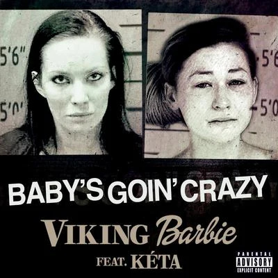 KETA Babys Goin Crazy (feat. Kéta)