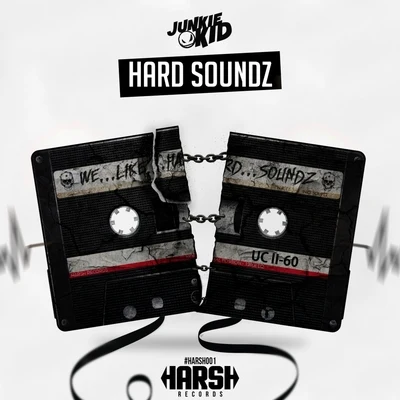 Hard Soundz 專輯 Junkie Kid