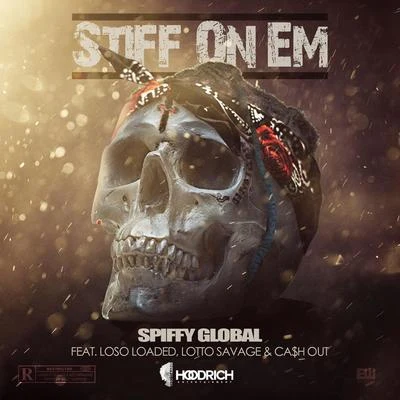 Stiff On Em 专辑 Spiffy Global