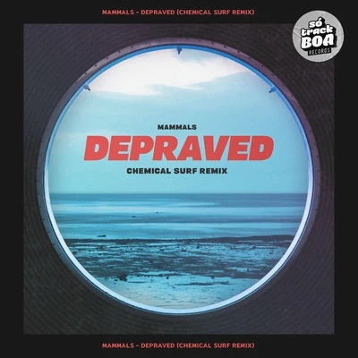 Depraved (Remix) 專輯 Chemical Surf