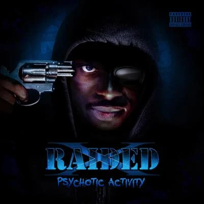 Psychotic Activity 专辑 X-Raided