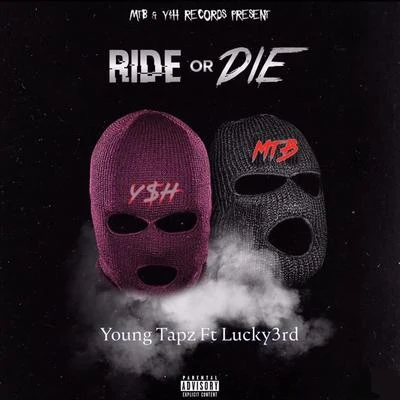 Ride or Die (feat. Lucky3rd) 專輯 Tapz Money/Young Tapz