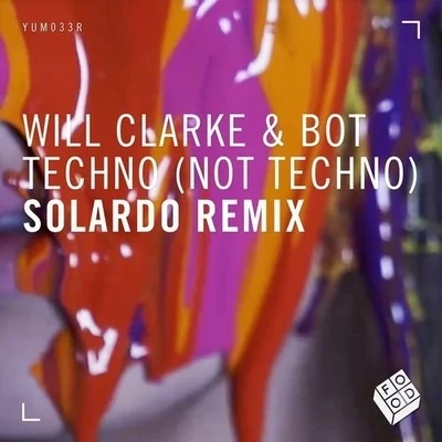 Techno (Not Techno) (Solardo Remix) 專輯 Solardo/Ronnie Spiteri/Harry Ley/Waitz/Justin Hobbs