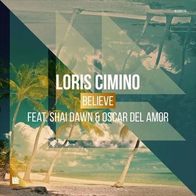 Believe 专辑 Twan Ray/Loris Cimino