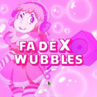 Wubbles 专辑 FadeX