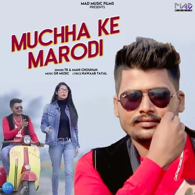 Muchha Ke Marodi - Single 專輯 TR