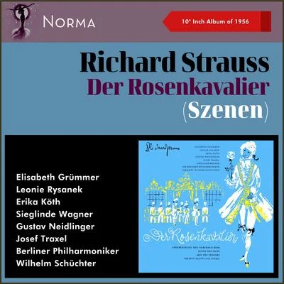 Richard Strauss: Der Rosenkavalier (Szenen) (10" Album of 1956) 专辑 Erika Köth Berliner Philharmoniker