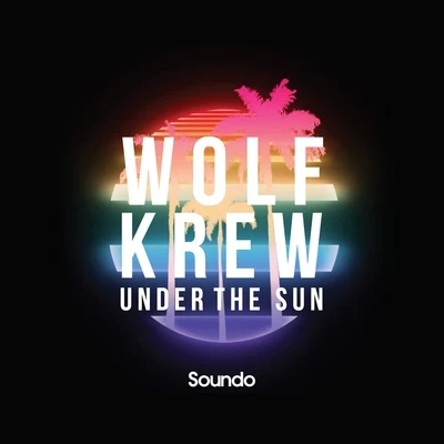 Wolf KrewElshay Under the Sun