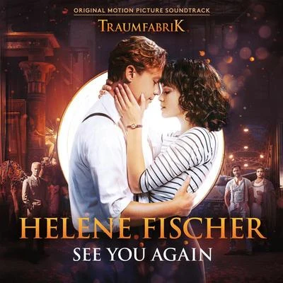 See You Again (Theme Song From The Original Movie “Traumfabrik”) 专辑 Freya Ridings/Helene Fischer