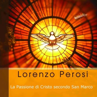 La Passione di Cristo secondo San Marco 專輯 Ivo Vinco/Ennio Gerelli/Orchestra da Camera di Milano/Carlo Rossi/Elda Ribetti