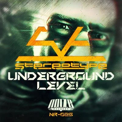 StereoTypeAngerfist Underground Level