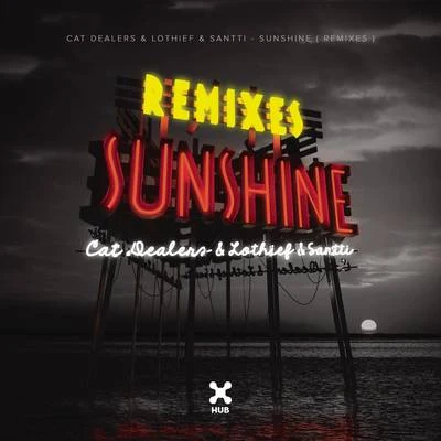 Sunshine (Remixes) 專輯 Cat Dealers/Alok/DJ MP4/Felguk/MAKJ