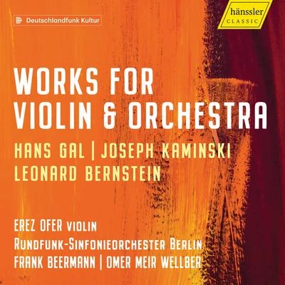 Gál, Kaminski & Bernstein: Violin Concertos 專輯 Omer Meir Wellber/Philippe Cohen Solal