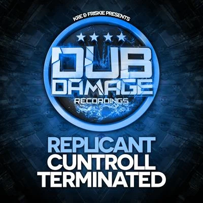 CuntrollTerminated 專輯 Replicant