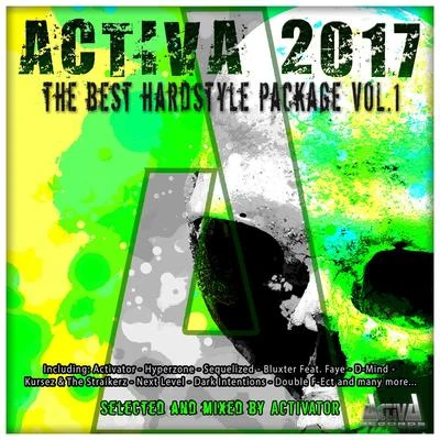 Activa 2017: The Best Hardstyle Package, Vol. 1 专辑 Activator