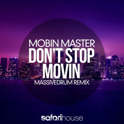 Dont Stop Movin (Massivedrum Remix) - Single 專輯 DJ Kue/Mobin Master/Reset!/Alex Hart/Coma Coz