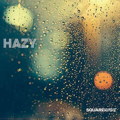 Hazy 专辑 Squarewave