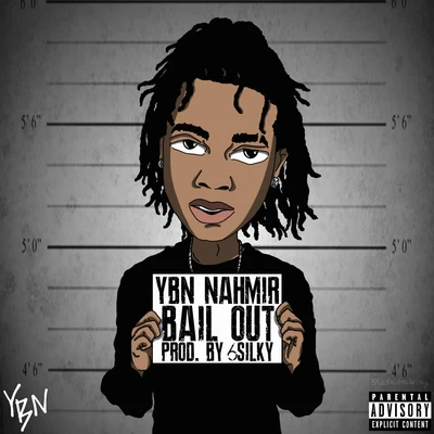 Bail Out 專輯 YBN Nahmir