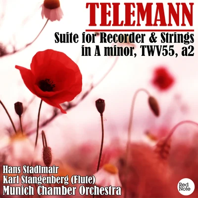 Telemann: Suite for Recorder & Strings in A minor, TWV55, a2 专辑 Gottfried Schneider/Munich Chamber Orchestra/Hans Stadlmair