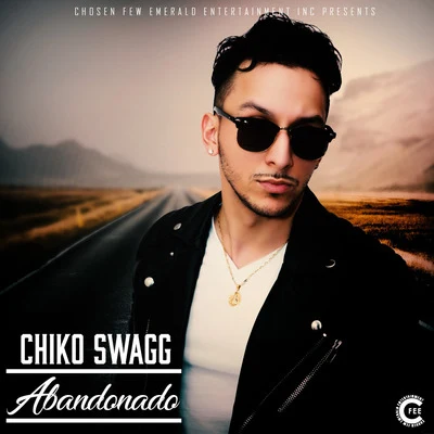 Abandonado 专辑 Chiko Swagg/El Pekeno