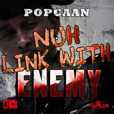 Popcaan Nuh Link with Enemy