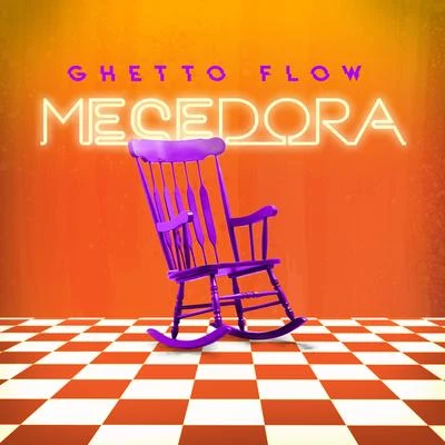 Mecedora 專輯 Ghetto Flow