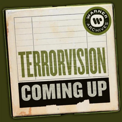 Terrorvision Coming Up