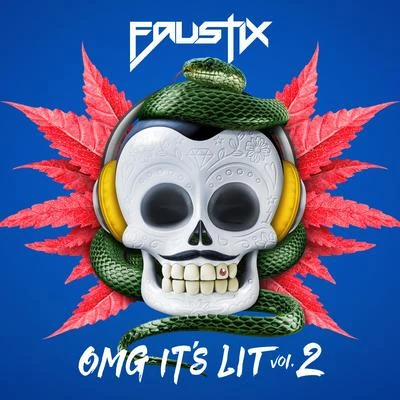 OMG Its LIT Vol. 2 專輯 Faustix