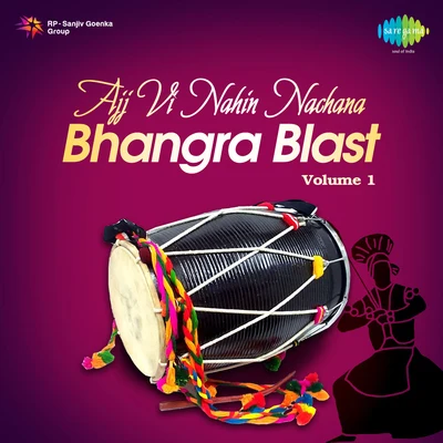 Ajj Vi Nahin Nachana Bhangra Blast Vol 1 專輯 DJ Surinder Rattan/Young Hemi/Surinder Shinda