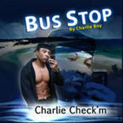 Bus Stop - Single 專輯 DJ Grind/Charlie Boy