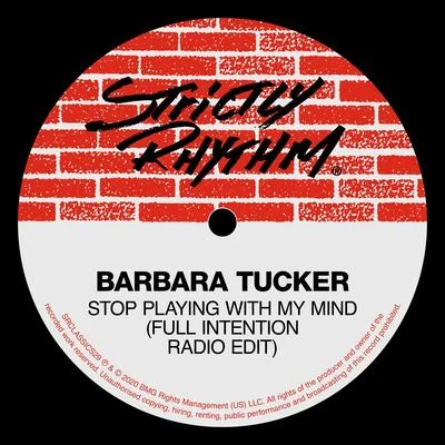 Stop Playing With My Mind (Full Intention Radio Edit) 专辑 Barbara Tucker