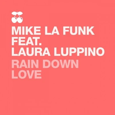 Rain Down Love 專輯 Mike La Funk