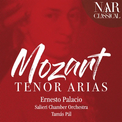 Ernesto Palacio Mozart: Tenor Arias