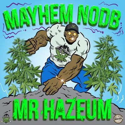 Mr HazeuM 專輯 Mayhem NODB/Jakebob