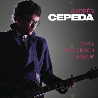 Para Sentirnos Mejor 專輯 Andrés Cepeda