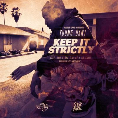 Keep It Strictly (feat. Lul G & Lil Sheik) 专辑 Young Dant/Beenhadit/AG Cubano/Dj Habanero