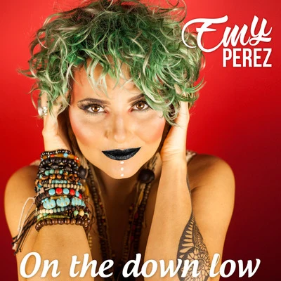 On the Down Low 專輯 Rino Sambo/Emy Perez/Daddy Yankee/Stephen Oaks/Paul Morris