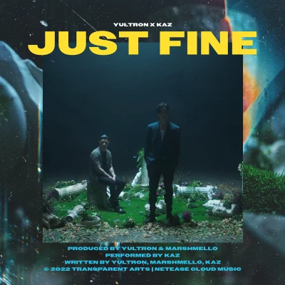 Just Fine- Yultron x Kazuma (co-produced by Marshmello) 專輯 Marshmello/The Cranberries/Justin Bieber/Selena Gomez/Ellie Goulding