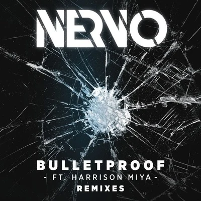 Bulletproof (Remixes) 专辑 Suvi/Harrison Miya