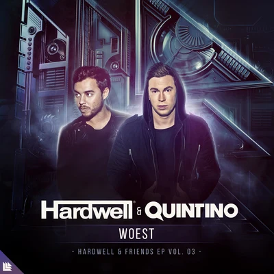 Hardwell/Quintino Woest