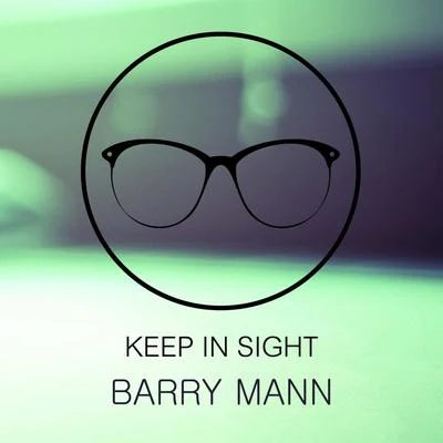 Keep In Sight 專輯 Barry Mann