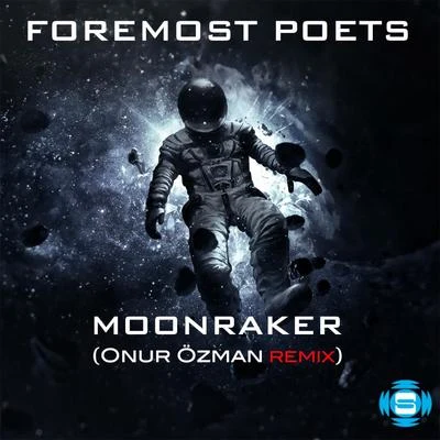 Moonraker (Onur Ozman Remix) 專輯 Foremost Poets/DJ Angelo